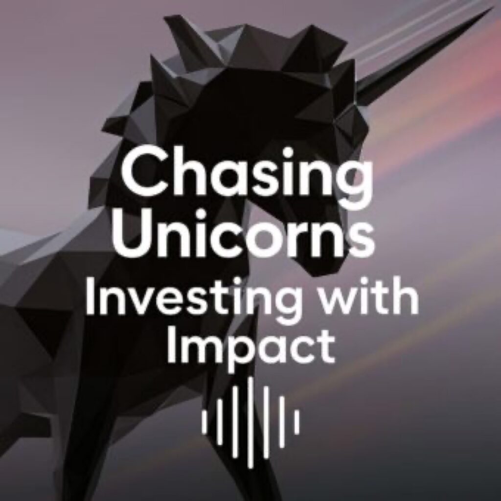 Chasing Unicorns Investing with Impact podcast cover featuring Kieran McLoughlin